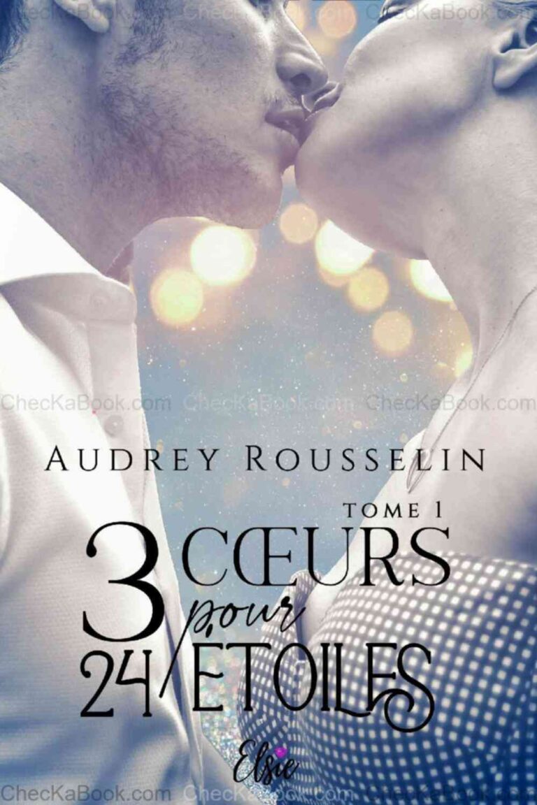 Trois cœurs pour vingt-quatre étoiles  Tome 1 de Audrey Rousselin