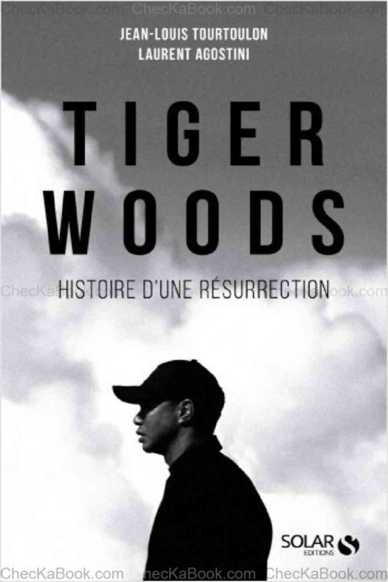 Tiger Woods Histoire d’une résurrection de Jean-Louis Tourtoulon