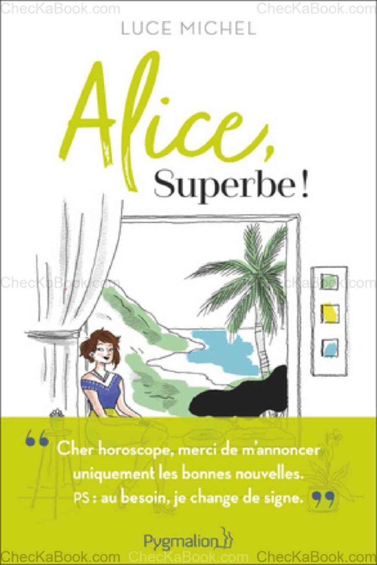Alice  Superbe ! de Luce Michel